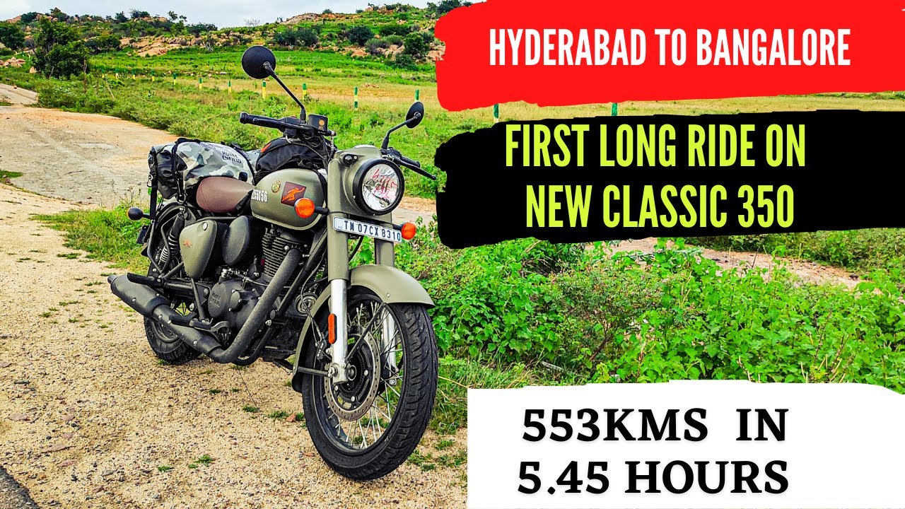 Long Ride on New Royal Enfield Classic 350 - Hyderabad To Bangalore