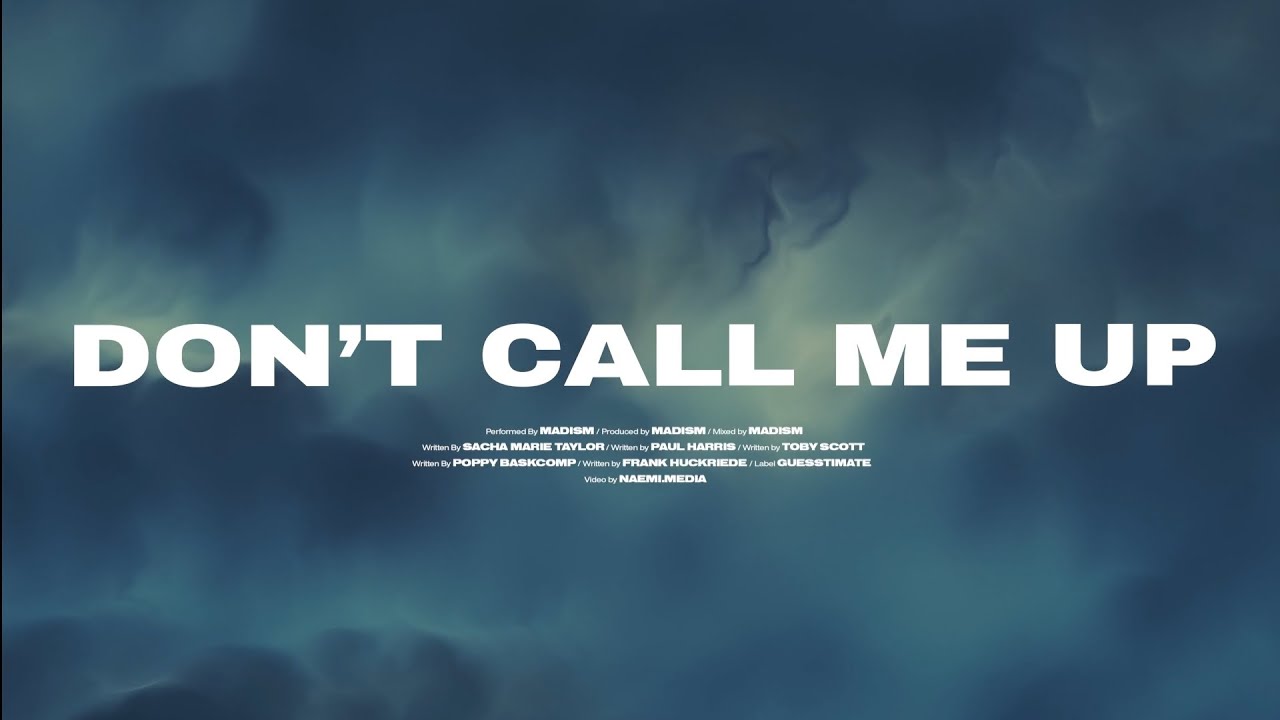 Madism - Don't Call Me Up