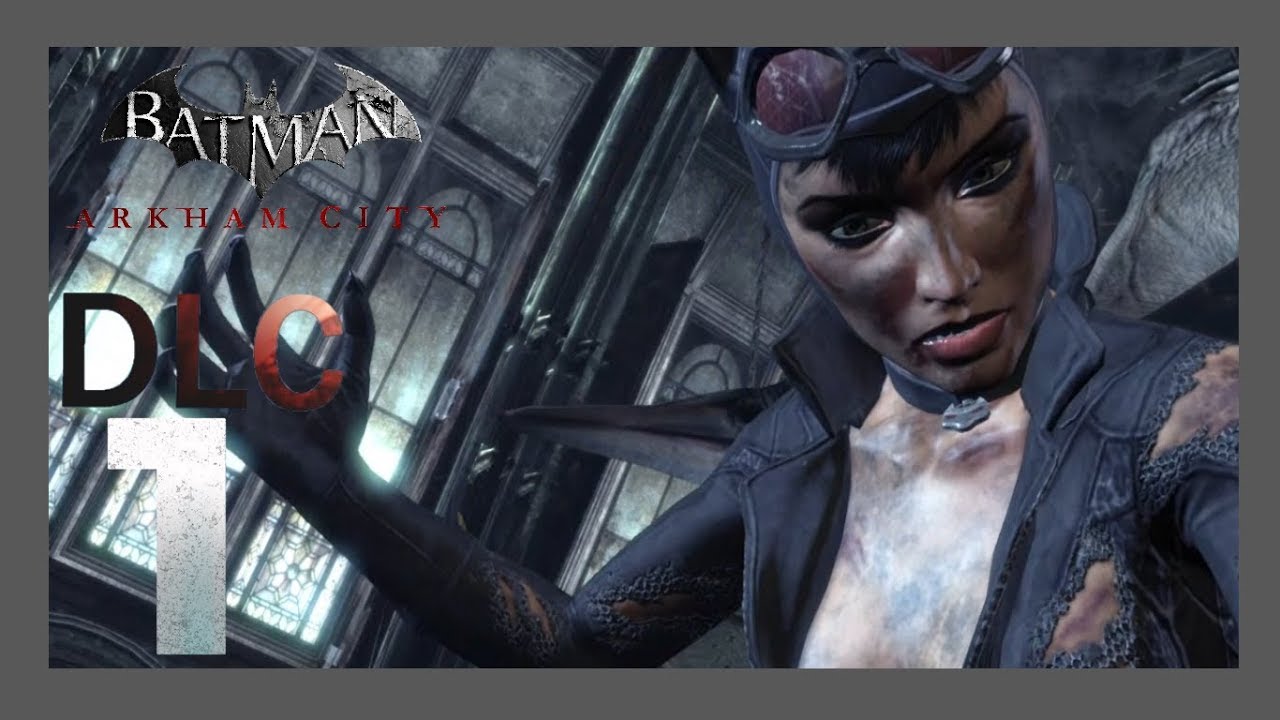 Batman Arkham City - Récupérer les affaires de Catwoman #1(DLC) FR [PC]