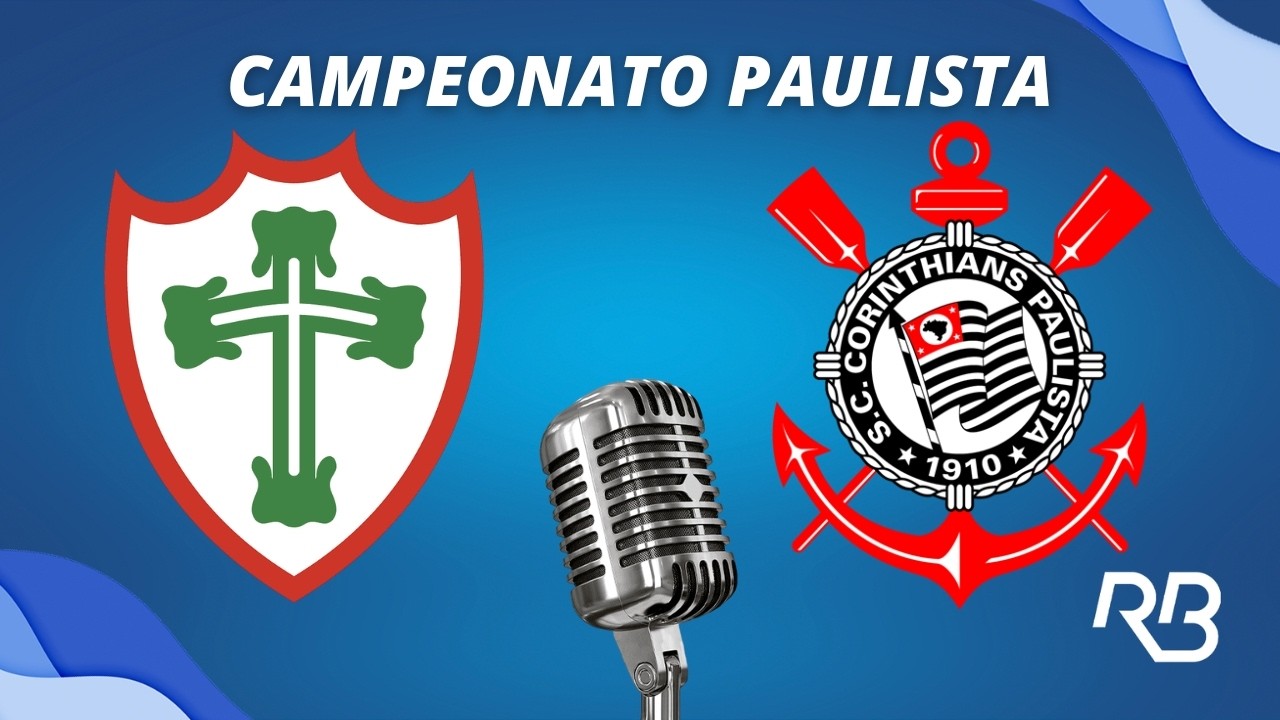 🔴 Portuguesa x Corinthians - Campeonato Paulista - 22/02/2026 - Com Ulisses, Praetzel e Ronaldo