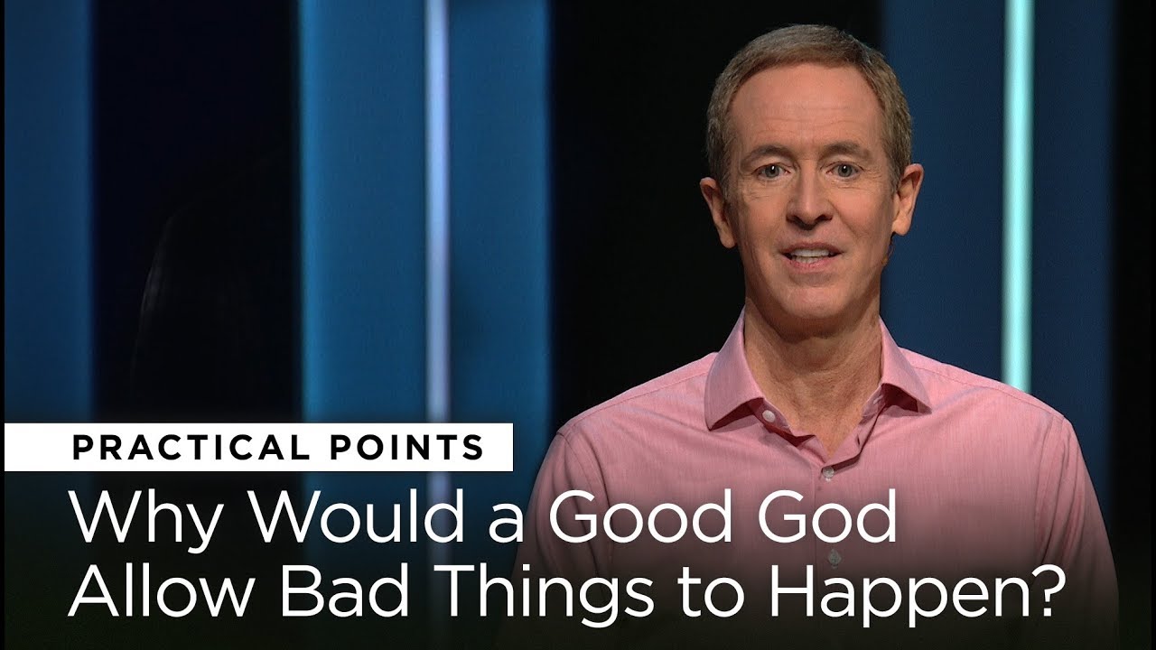 Why Would a Good God Allow Bad Things to Happen? | Bystander // Andy Stanley