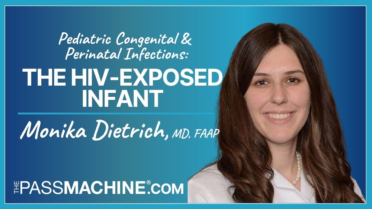 Pediatric Congenital & Perinatal Infections: The HIV-Exposed Infant