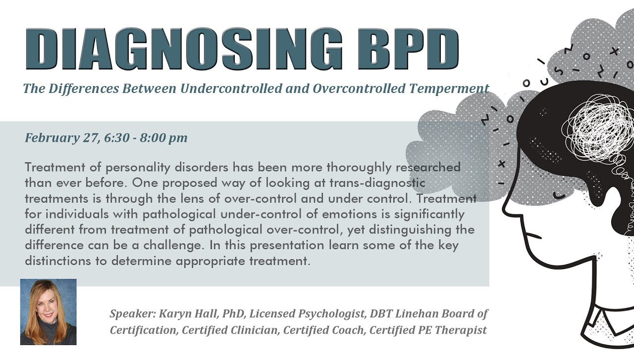 HHCI Seminars - Diagnosing BPD&ndash;The Differences Between Undercontrolled and Overcontrolled Temperment