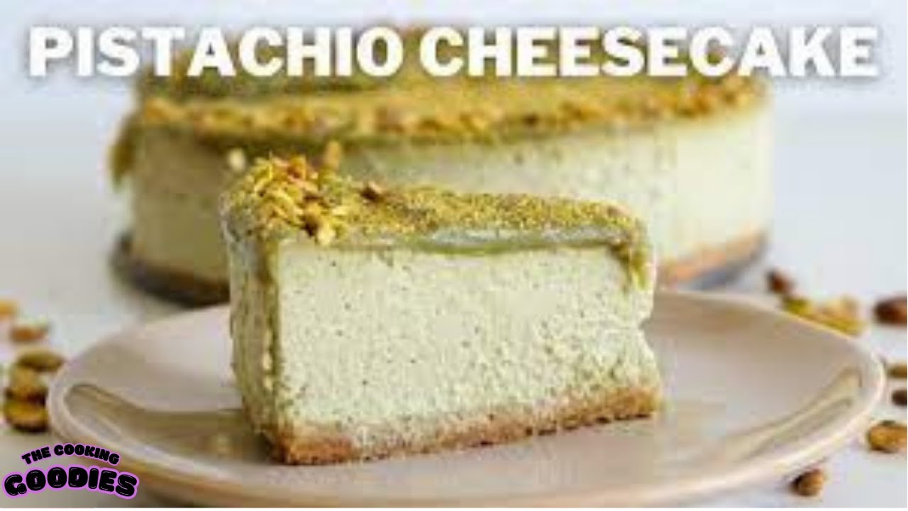 pistachio cheesecake -The  Cooking Goodies
