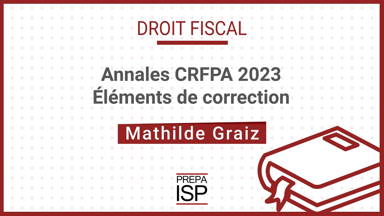 Annales CRFPA 2023 - Droit fiscal