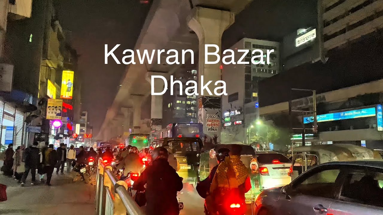 Kawran Bazar at Night | Sonargaon Signal 🇧🇩 | Walking Tour in Dhaka | 4K Travel Vlog | Bangladesh 