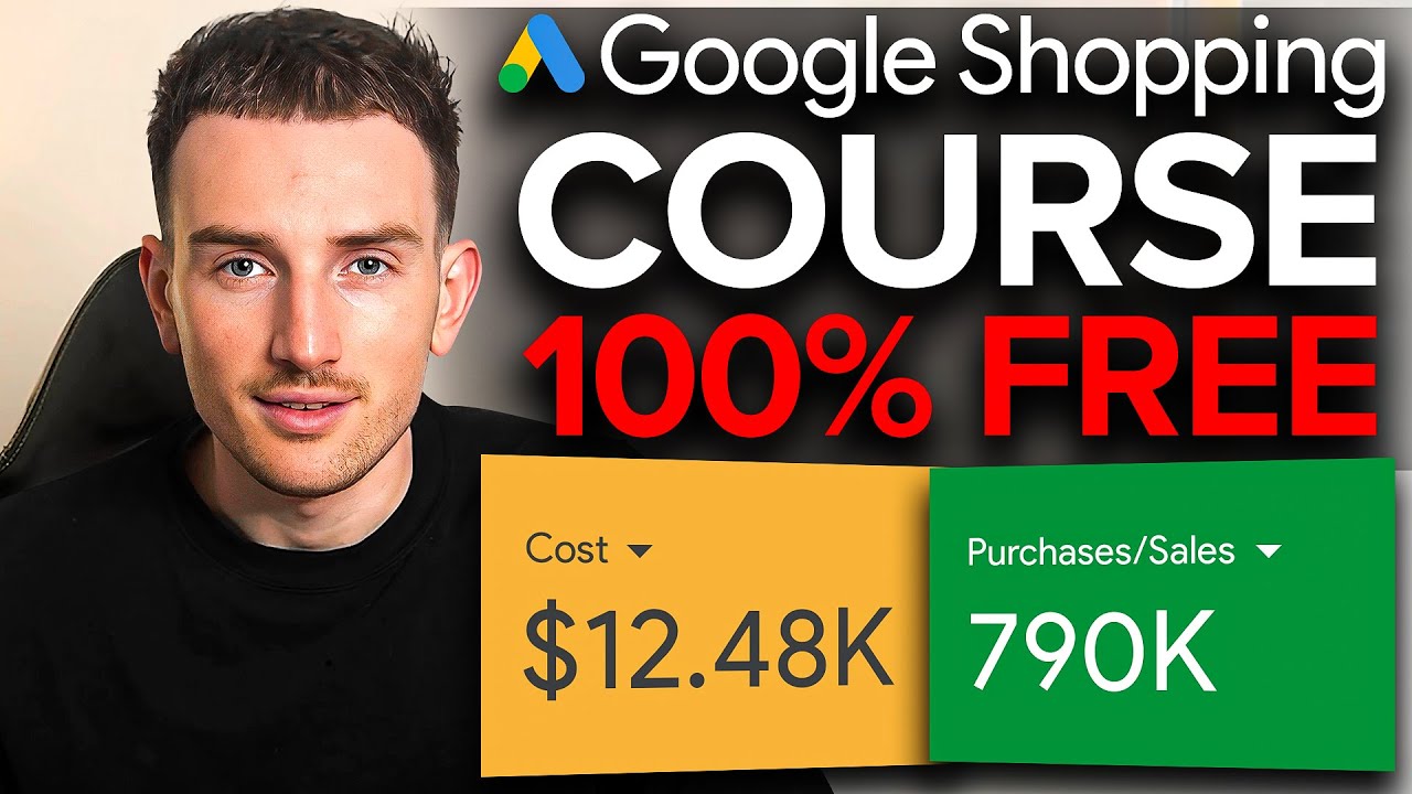 Full Google Shopping Ads Course (1+ Hour)