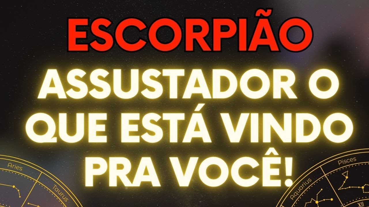 💎 ESCORPIÃO 😳 É ASSUSTADOR O QUE ESTÁ VINDO PARA VOCÊ 🎯 VAI ACONTECER A QUALQUER MOMENTO 🔴