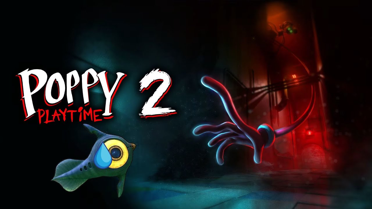 Poppy playtime chapter  2