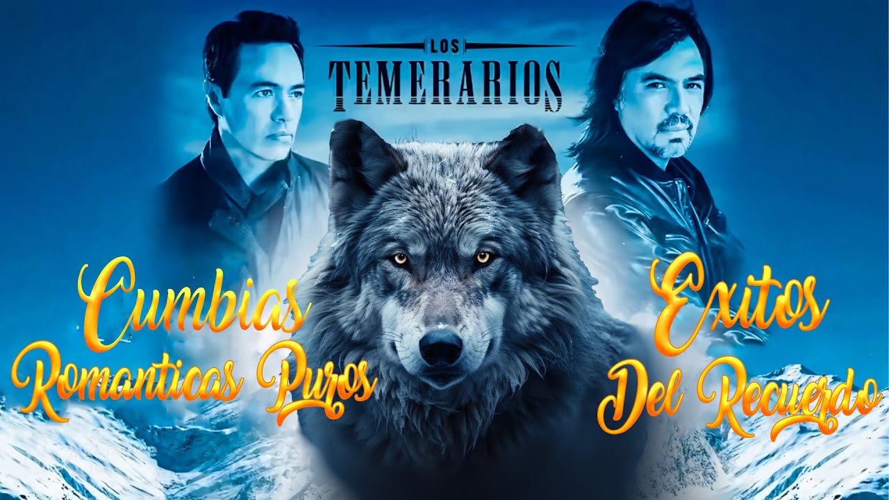 Los Temerarios Cumbias Románticas Puros Exitazos del Recuerdo - Los Temerarios Cumbias Mix