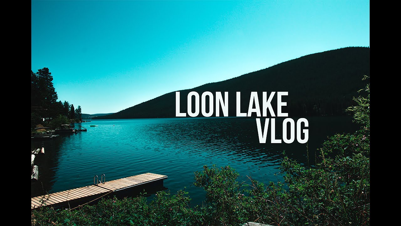 REMEMBERING LOON LAKE *Before the Wildfires*