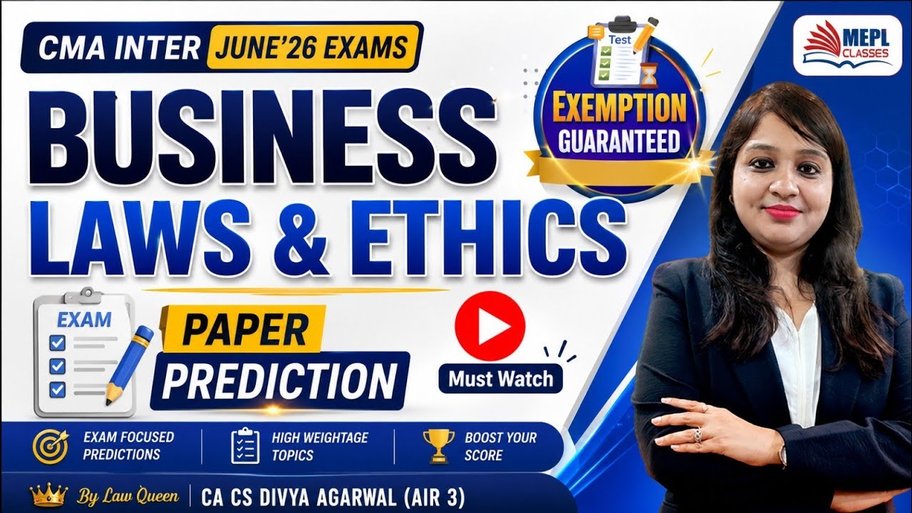 CMA Inter June'26 Exams | Business Laws & Ethics- Paper Prediction 💭 | MEPL- Divya Agarwal Mam