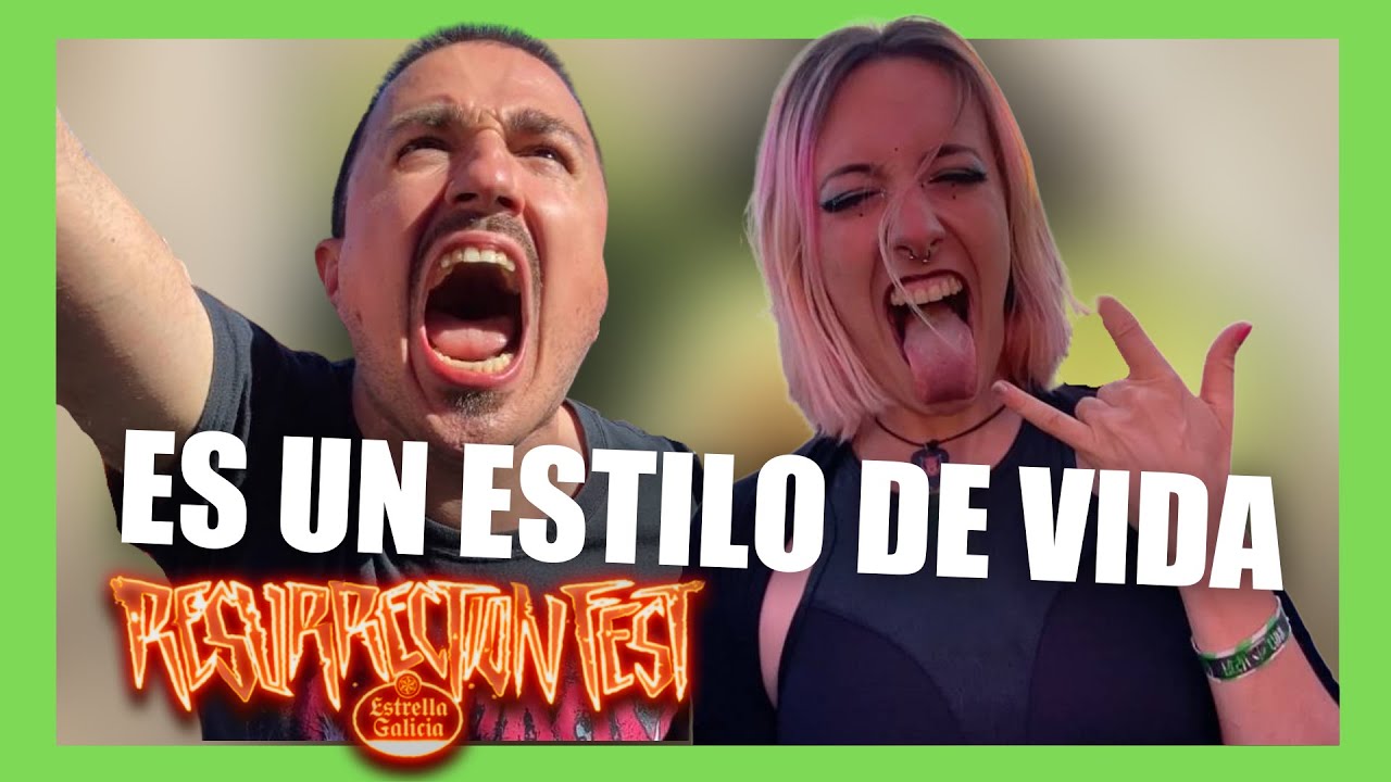 RESURRECTION FEST 2022 🔥 Un estilo de vida