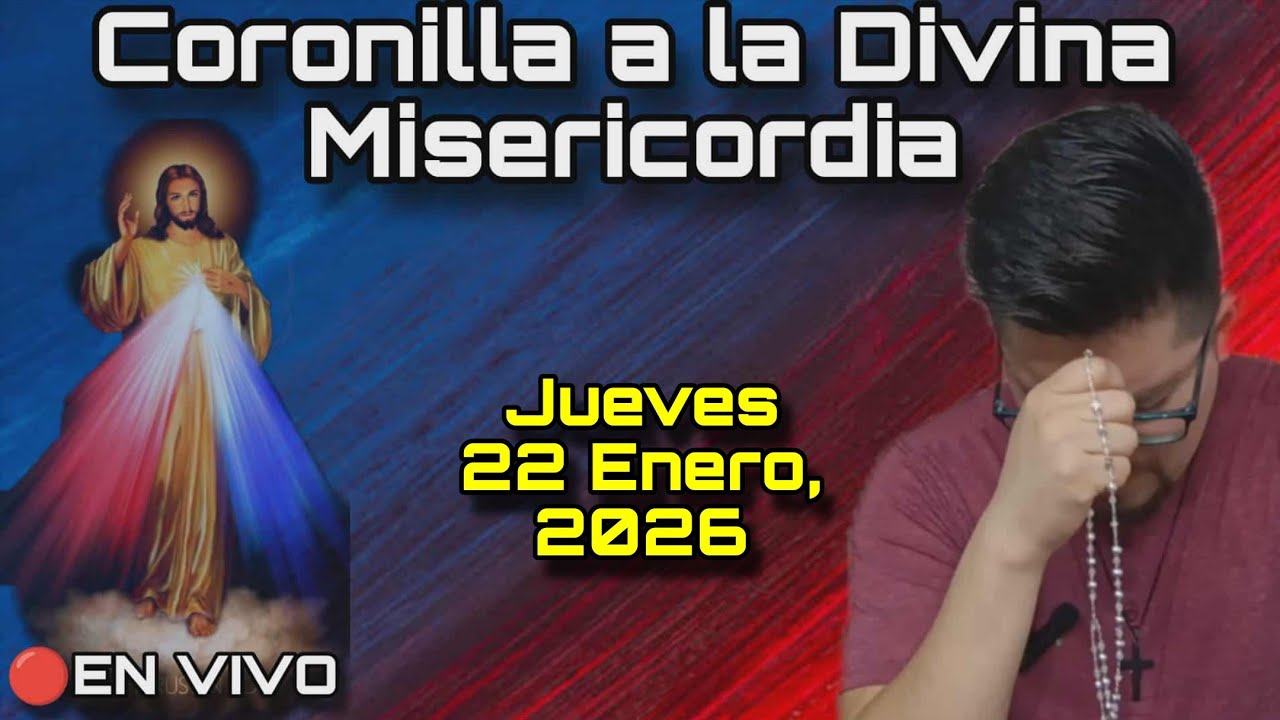 CORONILLA A LA DIVINA MISERICORDIA (De hoy) 🔴EN VIVO - Jueves 22 de Enero, 2026 | ANIMANDO TU MISA