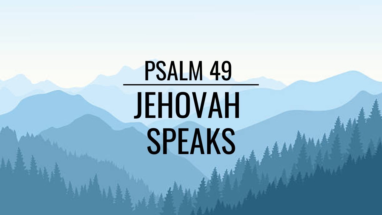 Psalm 49 - Jehovah Speaks - Piano Cover