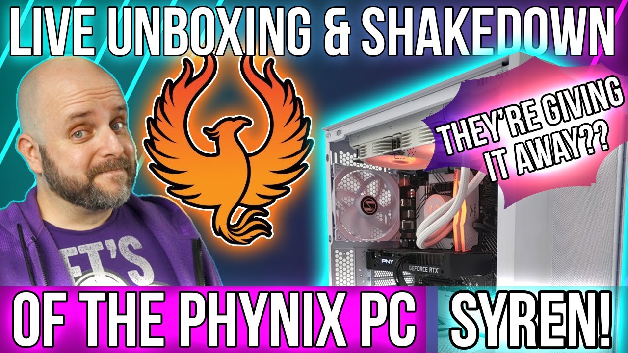 LIVE Unboxing, Shakedown, and GIVEAWAY ANNOUNCEMENT of the Phynix PC Syren Pre-Built Gaming PC!
