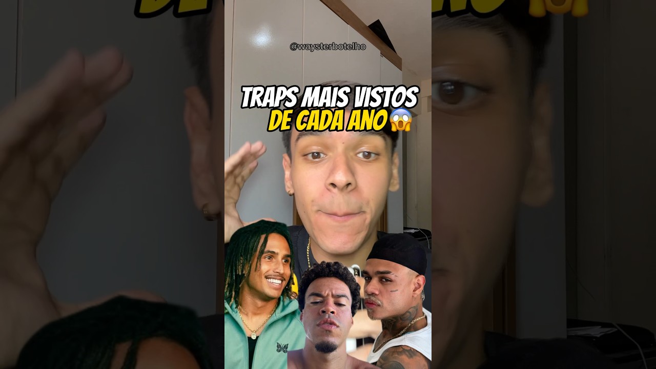Traps mais vistos de cada ano #trap #matue #mccabelinho