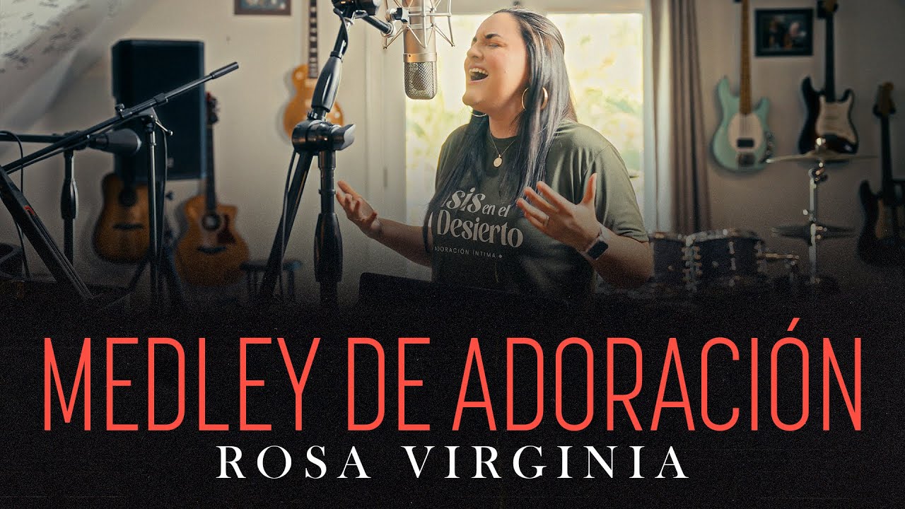 MEDLEY DE ADORACI&Oacute;N | Rosa Virginia