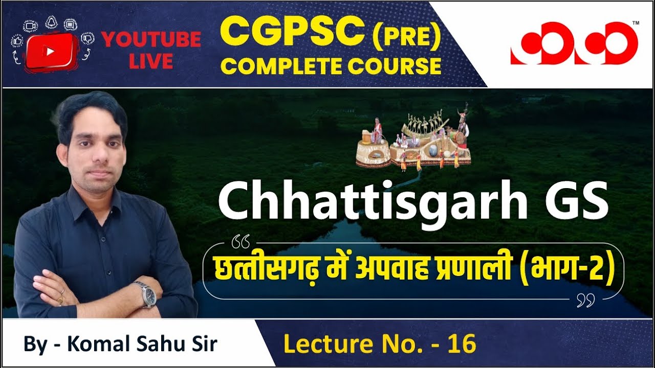 Lecture-16# Chhattisgarh  Intro & Mapping | CGPSC Prelims  Live Free Course