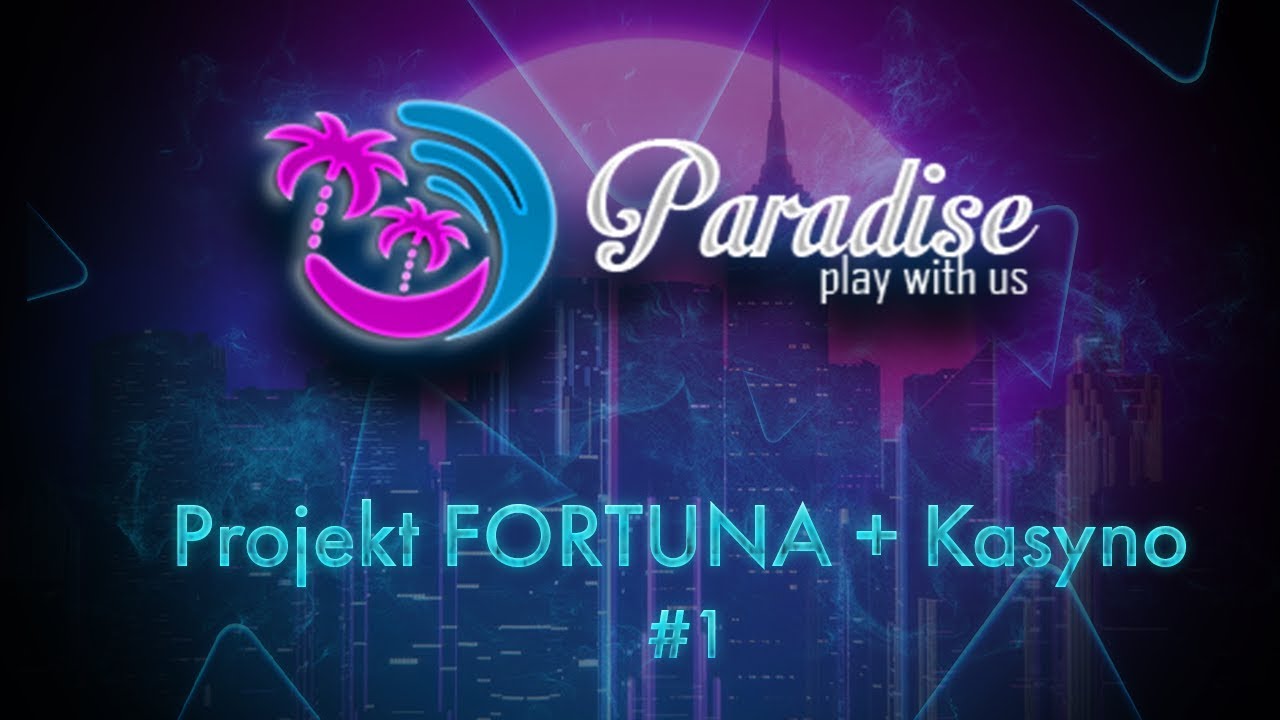 ParadiseRPG - Projekt FORTUNA + Kasyno | #1