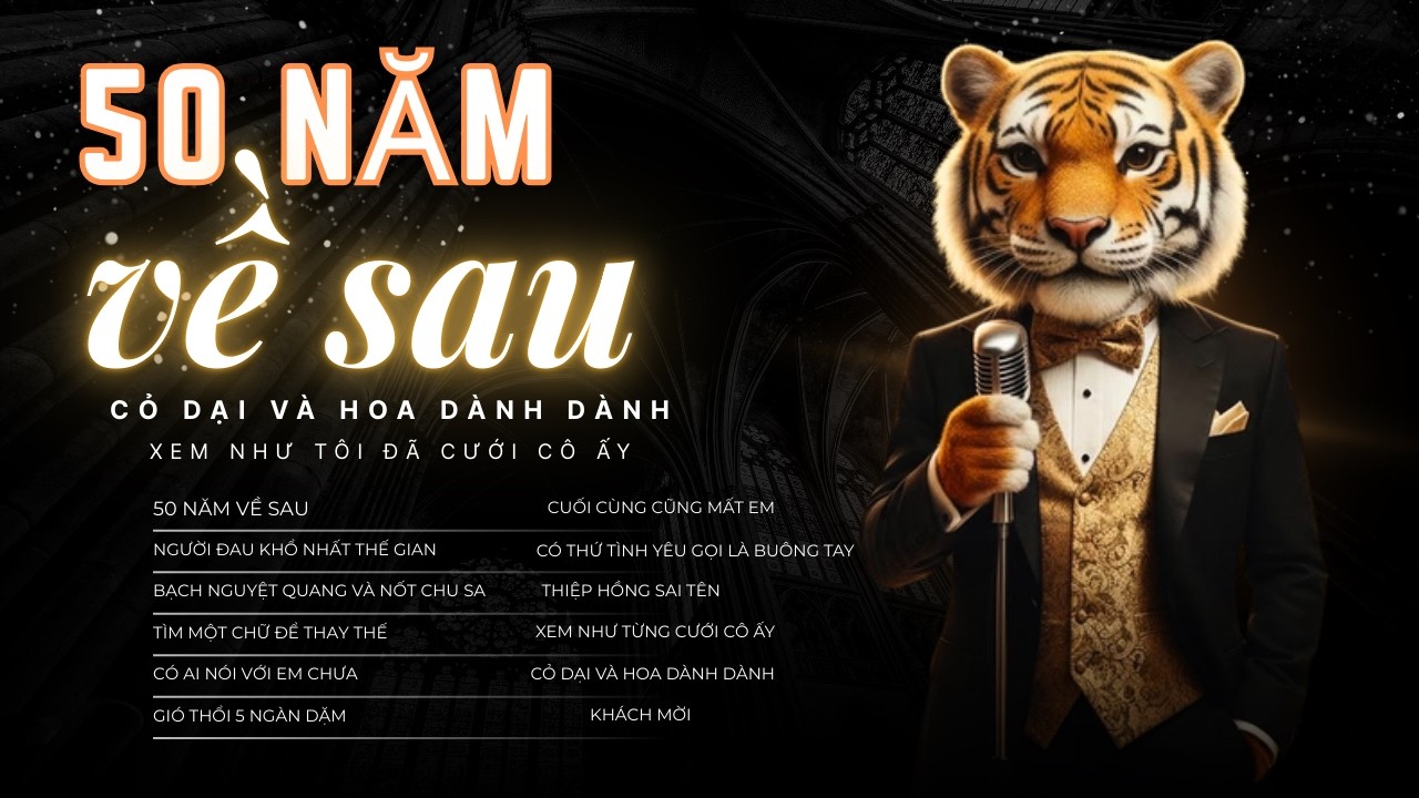 50 NĂM VỀ SAU - CỎ DẠI VÀ HOA DÀNH DÀNH.| BXH HITS CA SĨ GIẤU MẶT Hay Nhất 2026 | Phúc AI Cover