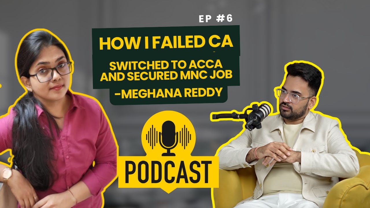 ACCA PODCAST Episode 6 | Meghana Reddy Podcast | I switched from CA to ACCA