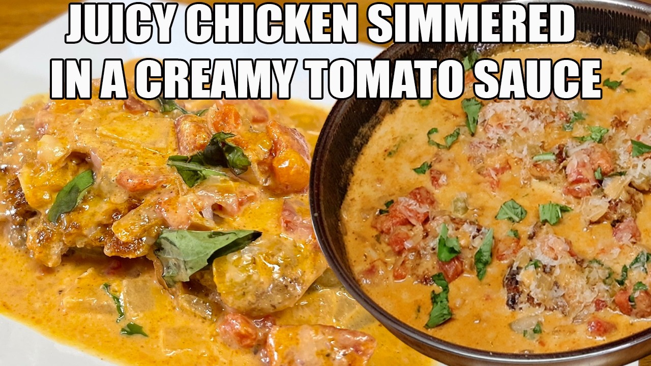 JUICY CHICKEN SIMMERED IN A CREAMY TOMATO SAUCE DELICIOUS EASY DINNER