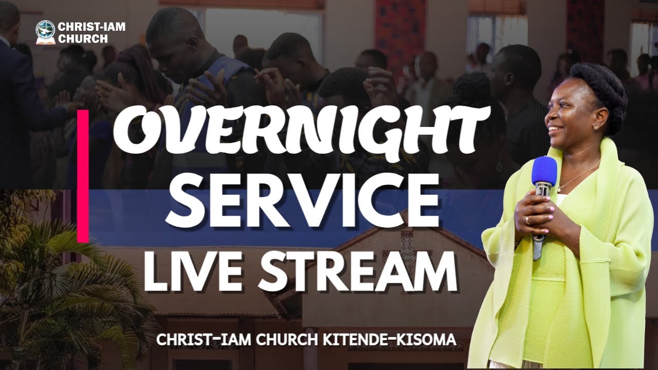 Friday Overnight Service Live stream | Christ-IAM Church | Bp. Samuel Bukenya