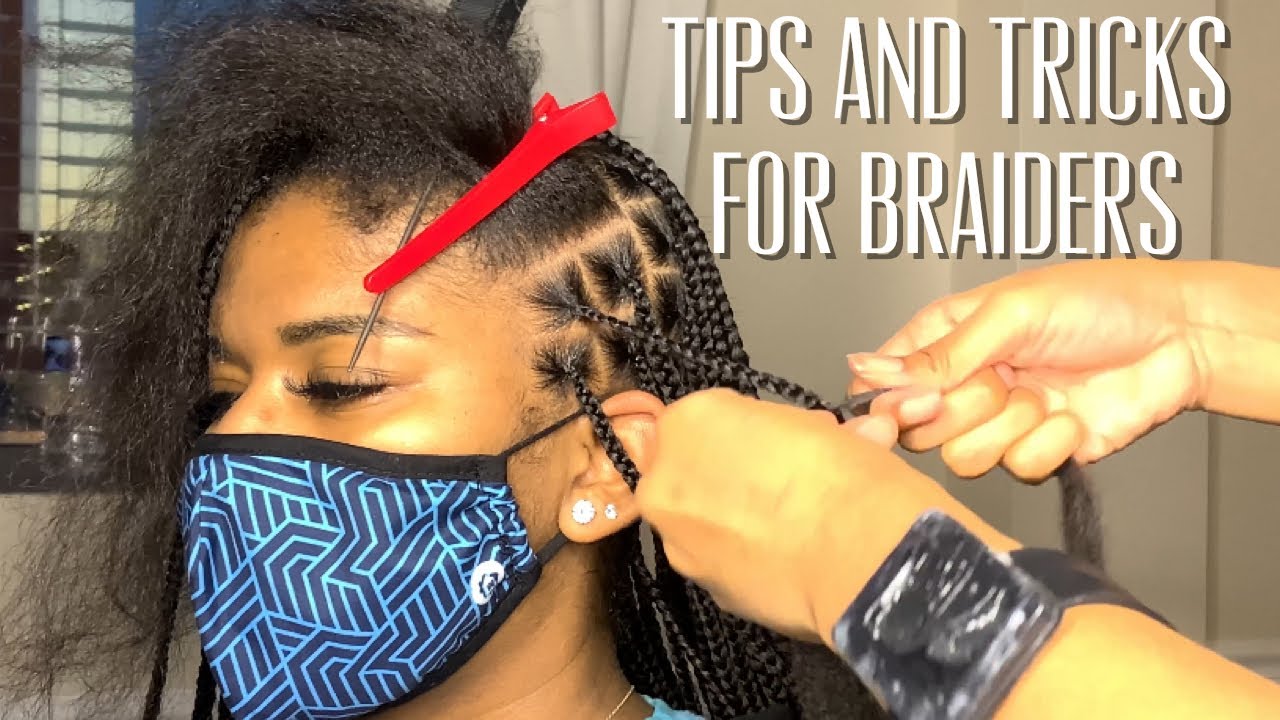 THE BEST TIPS AND TRICKS FOR BRAIDERS / HAIRSTYLIST