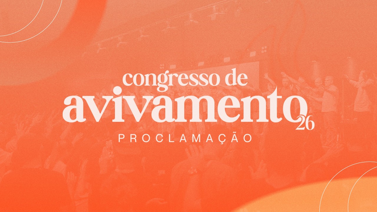 CONGRESSO DE AVIVAMENTO - PROCLAMAÇÃO | 16 FEV 2026 - MANHÃ