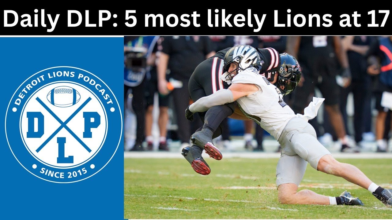 Daily DLP: Post-Combine reset for top 5 Lions 1st round options