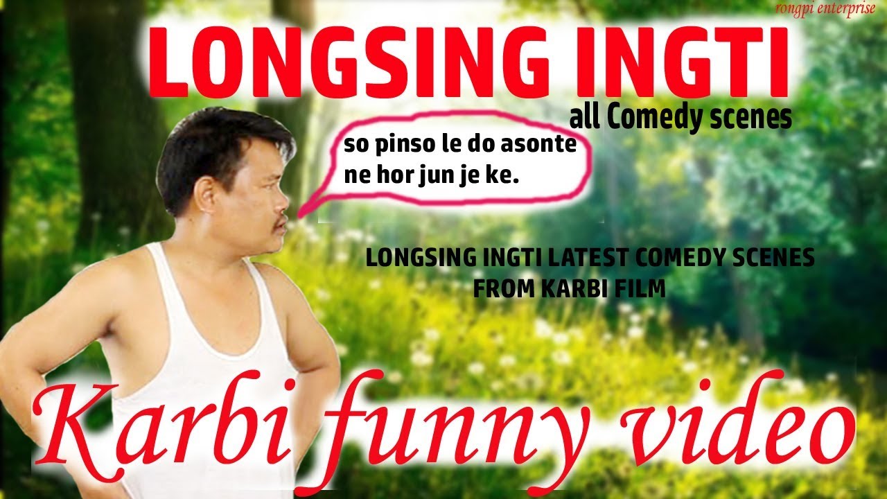 Karbi Funny Video|Longsing Ingti all comedy scenes from Hemtunpi|Rongpi Enterprise|2019