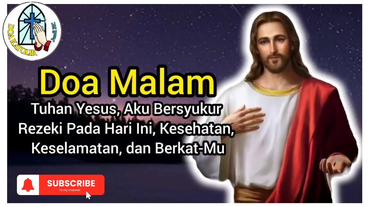 Doa Malam 🔴 Tuhan Yesus, Aku Bersyukur atas Rezeki Hari Ini, Kesehatan, Keselamatan, dan Berkat-Mu‼️