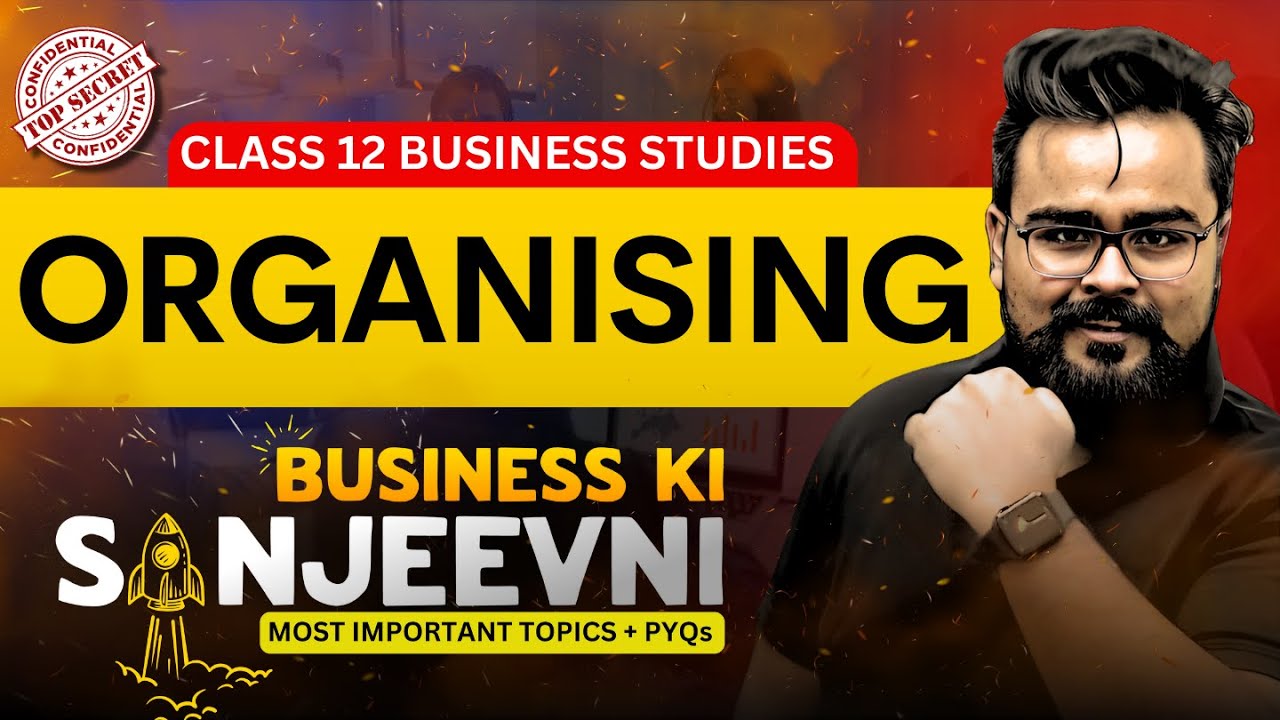 ORGANISING | PYQ’S | MOST IMPORTANT QUESTIONS Class 12 BUSINESS STUDIES