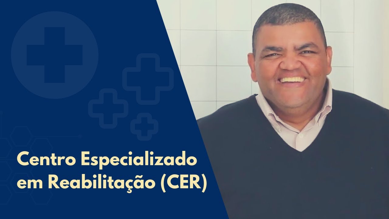 Saiba mais sobre os Centros Especializados em Reabilitação (CER) de São Paulo