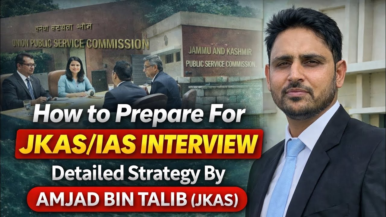 How to Prepare for JKAS/UPSC IAS Interview | Complete Personality Test Strategy | Amjad Bin Talib