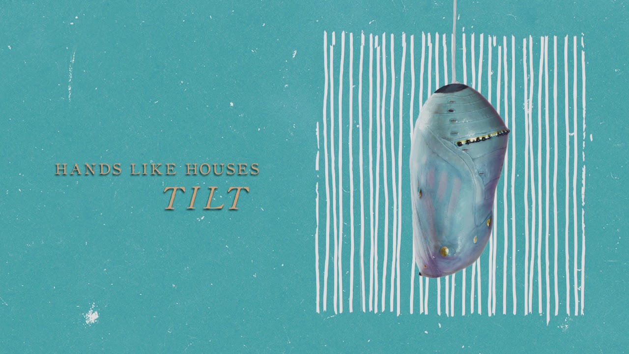 Hands Like Houses - Tilt (Visual)