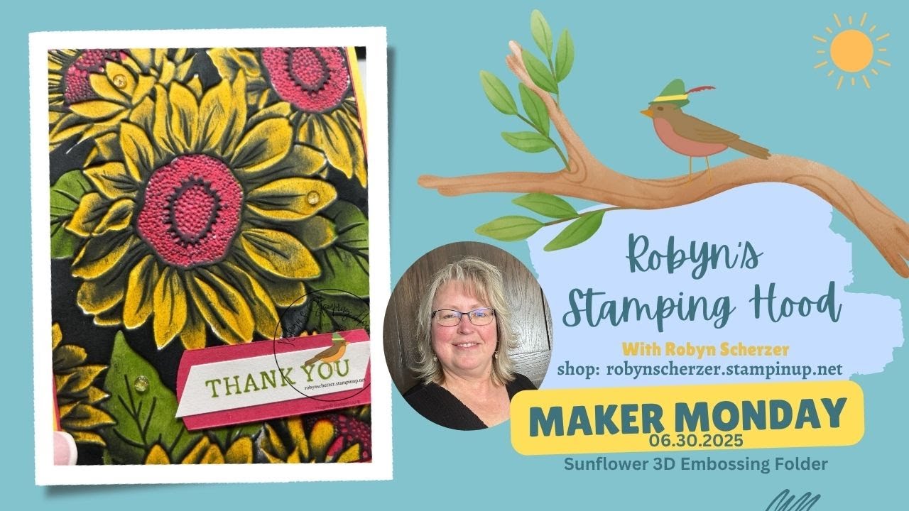 Stampin' Up! Sunflower 3D Embossing Folder-Maker Monday 06.30.2025