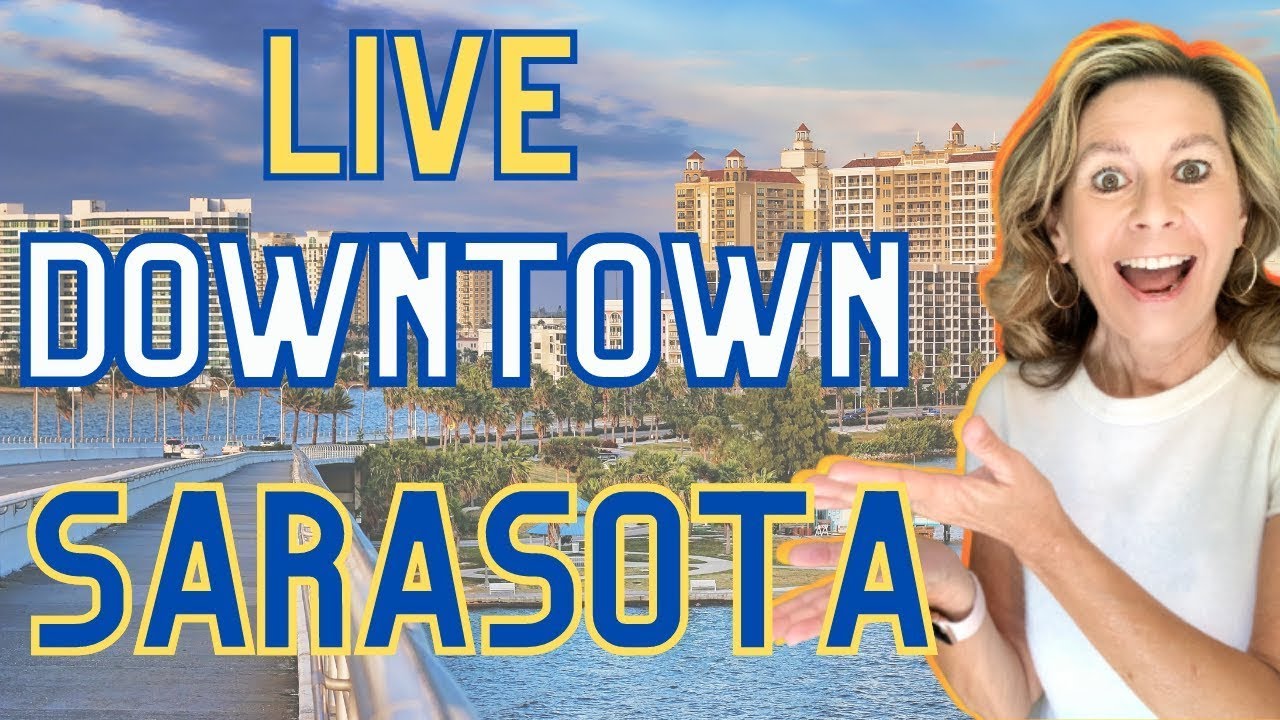 SARASOTA FLORIDA DOWNTOWN. Which Downtown Sarasota Neighborhood Should you Choose?