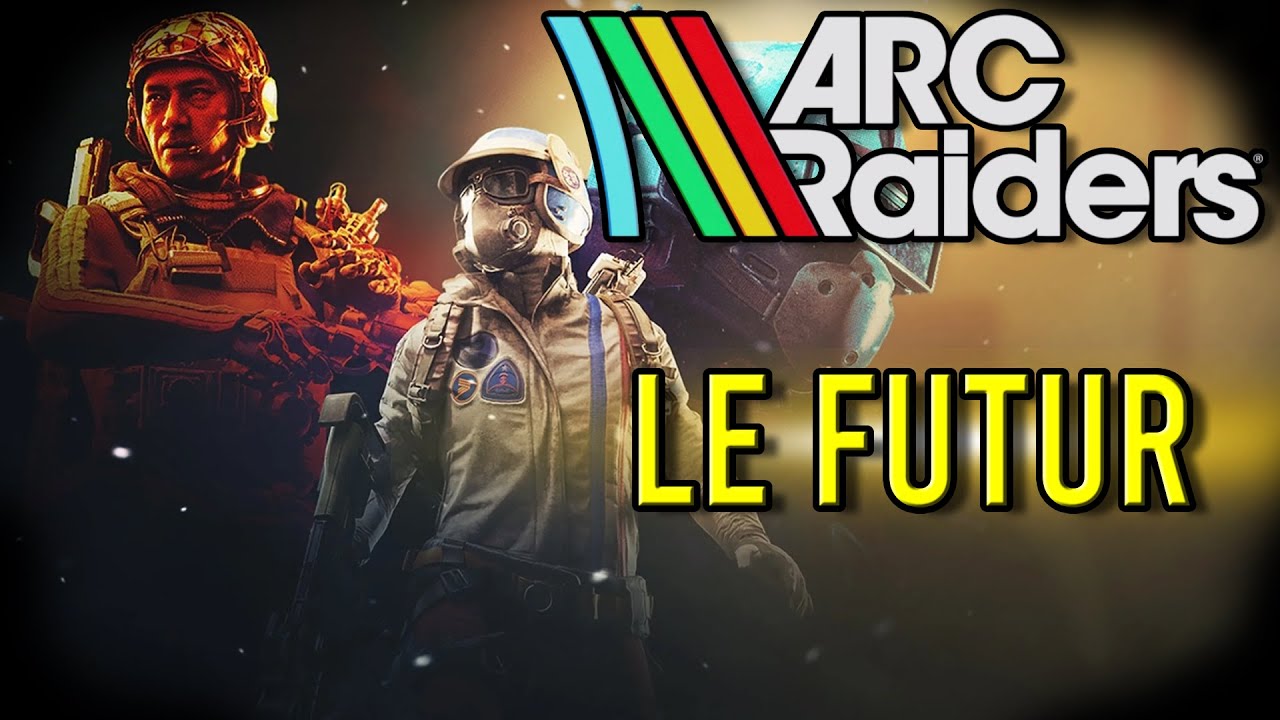 ARC RAIDERS : QUEL FUTUR POUR LE JEU ?!