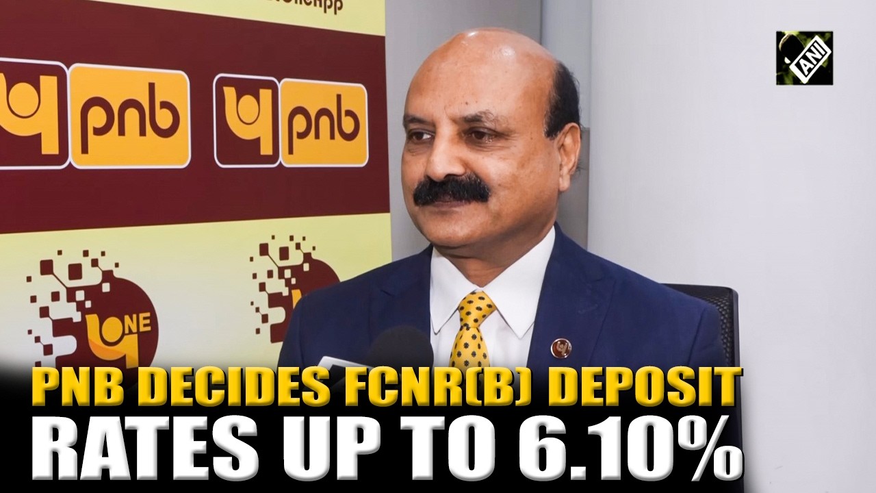 PNB decides FCNR(B) deposit rates up to 6.10% after RBI measures, expects USD 2.5 bn mobilisation