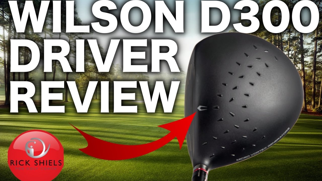 NEW WILSON D300 DRIVER REVIEW