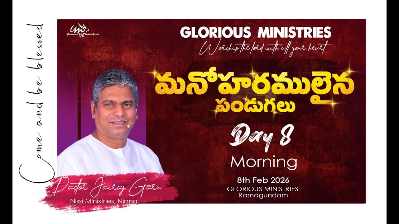GLORIOUS MINISTRIES, Ramagundam | Fasting Festivals Day 8 Morning | 8th February 2026
