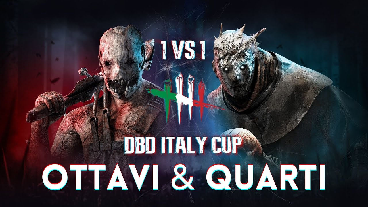 🏆 DBD ITALY CUP 1 VS 1 🏆 OTTAVI & QUARTI 🏆 Dead By Daylight