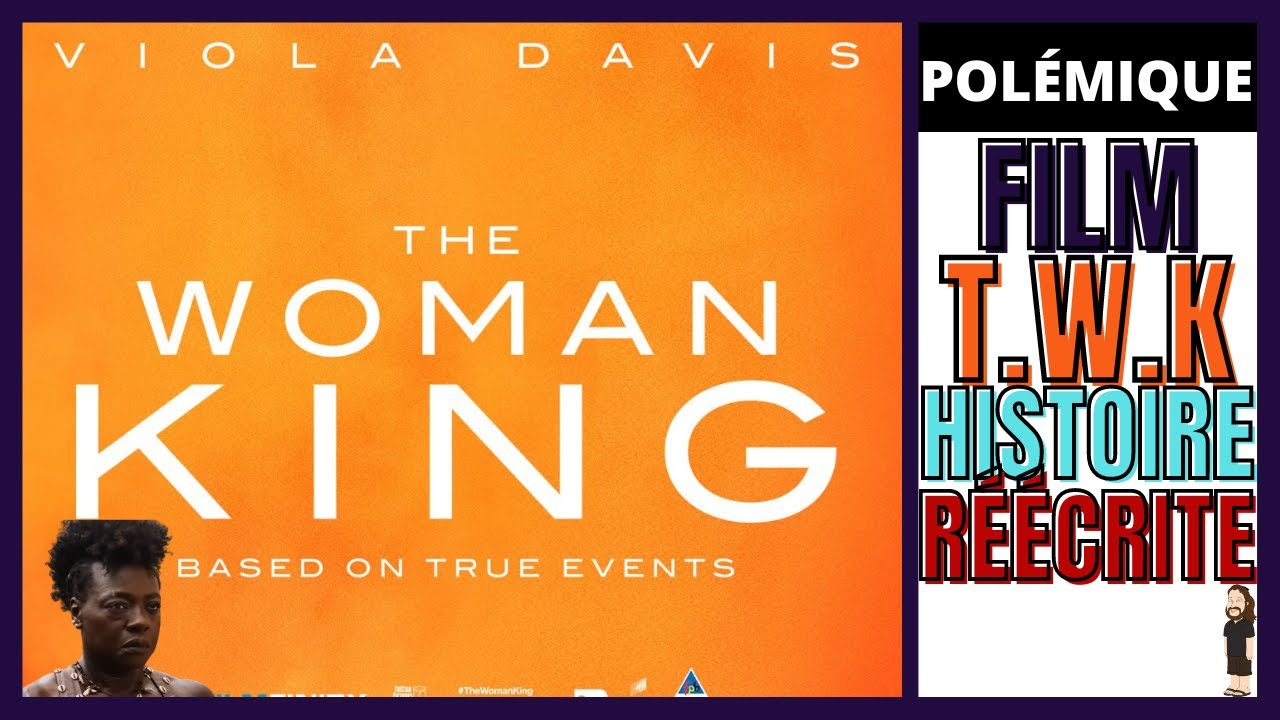 THE WOMAN KING: CONTROVERSY, HISTORICAL REVISIONISM, BOYCOTT...