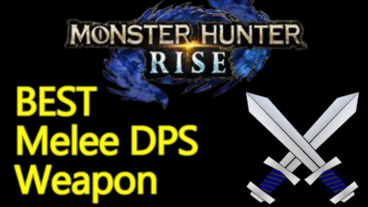 Highest melee DPS weapon in Monster Hunter Rise