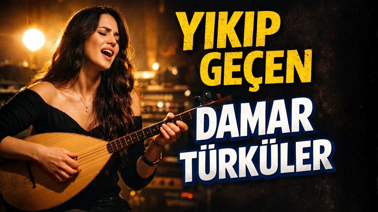 Yıkıp Geçen Damar Türküler | Dertli – Efkarlı – Ağlatan Seçme Türküler