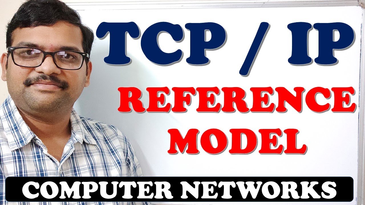 11 - TCP/IP MODEL | DIFFERENCES BETWEEN OSI AND TCP/IP - COMPUTER NETWORKS