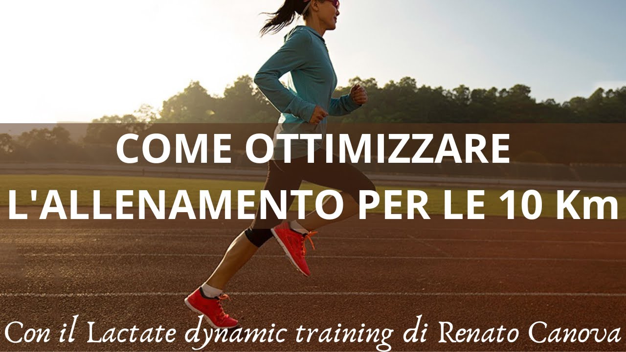 Come ottimizzare l'allenamento per le 10 Km con il Lactate Dynamic training di Renato Canova