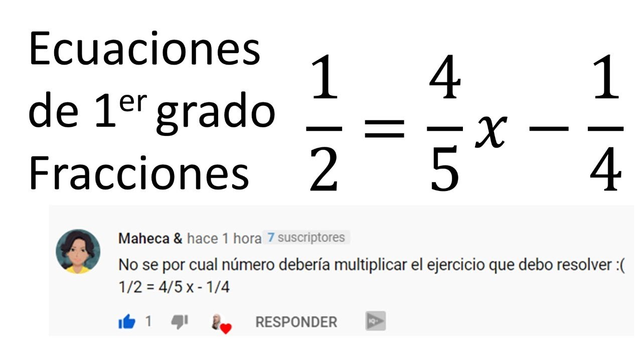 ECUACIÓN DE PRIMER GRADO CON FRACCIONES. Comprobación